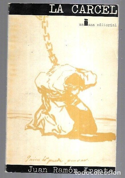 Libros: CARCEL - LA - IRAETA, JUAN RAMON - Foto 9