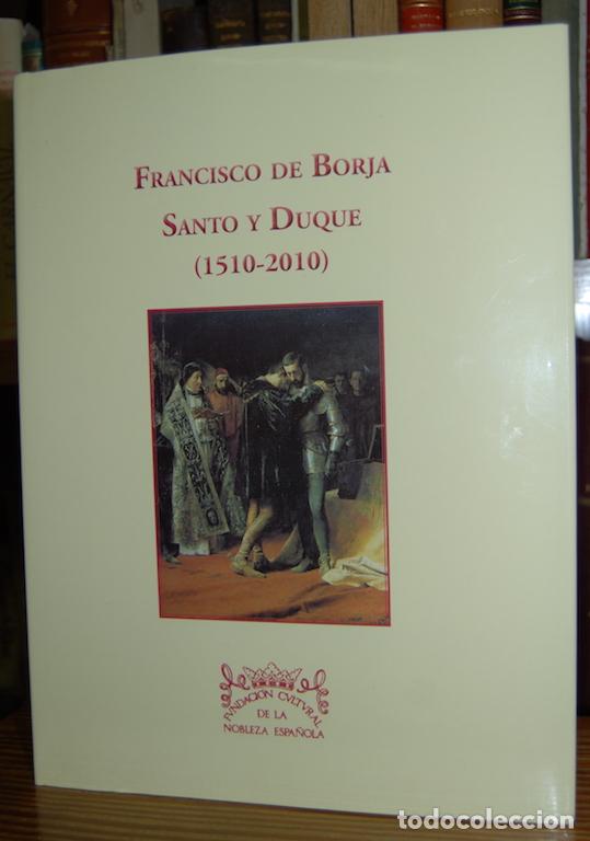 Libros: FRANCISCO DE BORJA. SANTO Y DUQUE (1510-2010) - Foto 1
