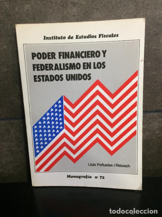Livres: Poder financiero y federalismo en los EE. UU (Monograf&iacute;a n&ordm; 72). Llu&iacute;s Pe&ntilde;uelas I Reixach.