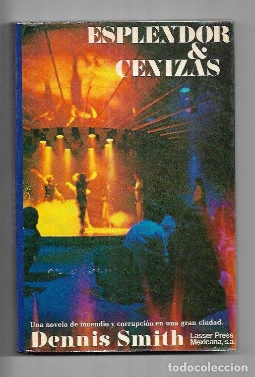 Libros: ESPLENDOR Y CENIZAS - SMITH, DENNIS - Foto 2