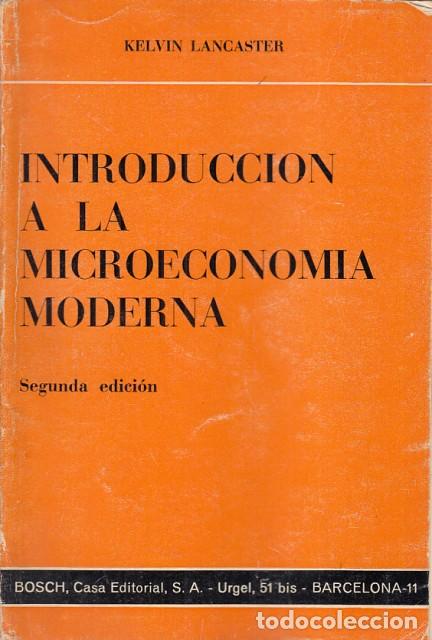 Libros: INTRODUCCION A LA MICROECONOMIA MODERNA - LANCASTER, KELVIN - Foto 1