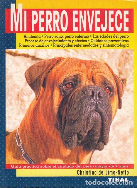 Libros: MI PERRO ENVEJECE - LIMA NETTO, CHRISTINA - Foto 1