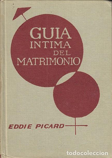 Libros: GU&Iacute;A &Iacute;NTIMA DEL MATRIMONIO - PICARD, EDDIE - Foto 1
