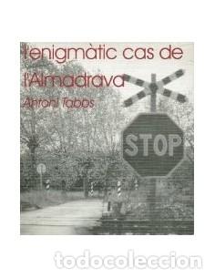 Libros: L&acute;ENIGMATIC CAS DE L&acute;ALMADRAVA - Tabbs,Antoni - Foto 1