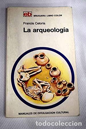 Libros: LA ARQUEOLOG&Iacute;A - Celoria,Francis - Foto 1
