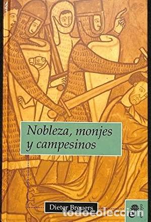 Libros: NOBLEZA MONJES Y CAMPESINOS : una divertida historia de la Edad Media - Breuers,Dieter
