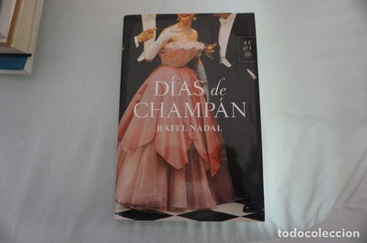 Libros: 20D - DIAS DE CHAMPAN - RAFEL NADAL / PLANETA - Foto 1