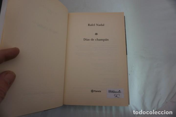 Libros: 20D - DIAS DE CHAMPAN - RAFEL NADAL / PLANETA - Foto 3