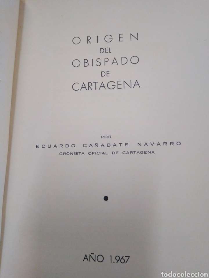 Libros: ORIGEN DEL OBISPADO DE CARTAGENA - CA&Ntilde;ABATE NAVARRO, Euardo - Foto 3
