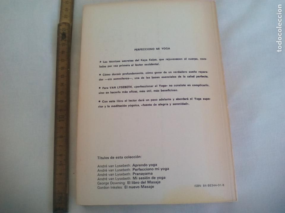 Libros: PERFECCIONO MI YOGA, ANDR&Eacute; VAN LYSEBETH, ED. URANO. 1986 - Foto 6