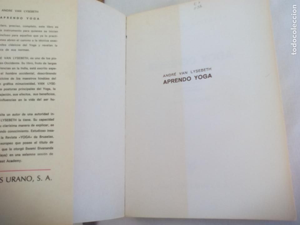 Libros: APRENDO YOGA, ANDR&Eacute; VAN LYSEBETH, EDITORIAL URANO. 1988 - Foto 4