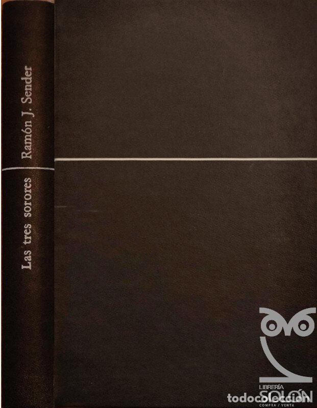 Libros: Las tres sorores - Ram&oacute;n J. Sender - Foto 1