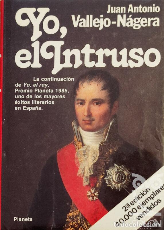 Libros: Yo, el intruso - Juan Antonio Vallejo-N&aacute;gera - Foto 1