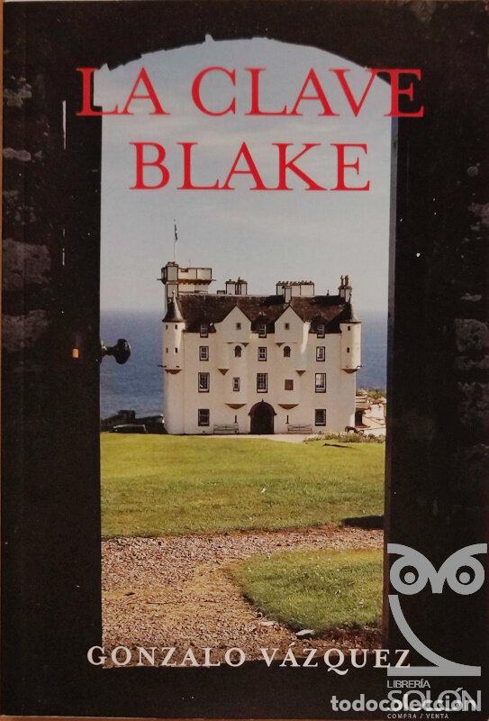 Libros: La clave Blake - Gonzalo V&aacute;zquez - Foto 1
