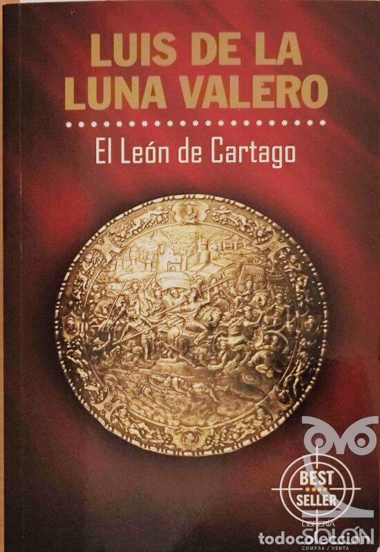 Libros: El le&oacute;n de Cartago - Luis de la Luna Valero - Foto 1