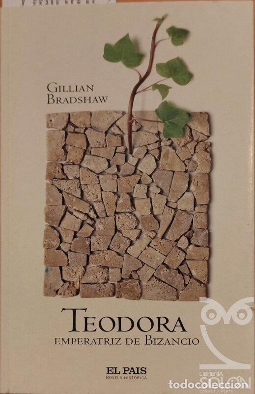 Libros: Teodora. Emperatriz de Bizancio - Gillian Bradshaw - Foto 1