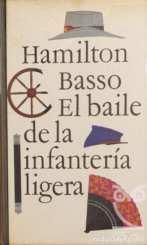 Libros: El baile de la infanteria ligera - Hamilton Basso - Foto 1