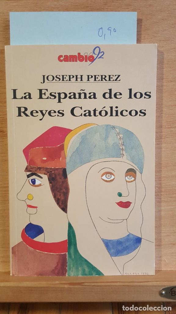 Libros: Joseph P&eacute;rez La Espa&ntilde;a de los Reyes Cat&oacute;licos cambio 16 - Foto 1