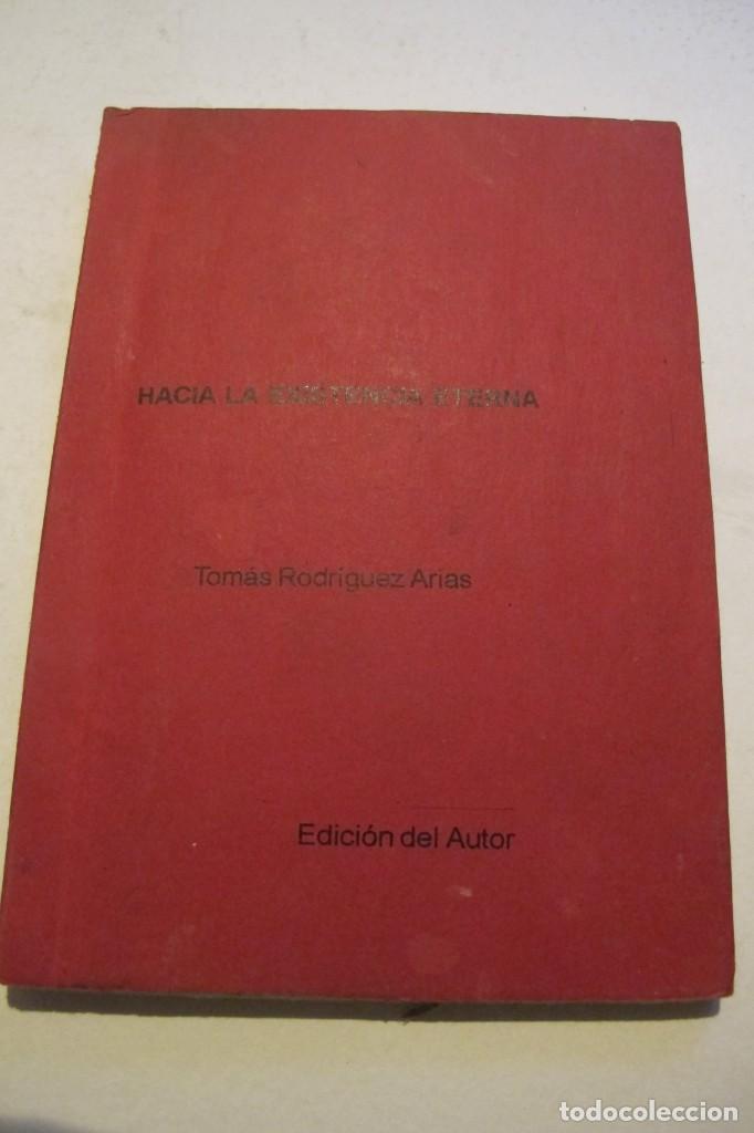 B&uuml;cher: HACIA LA EXISTENCIA ETERNA. TOMAS RODRIGUEZ ARIAS. EDICION DEL AUTOR