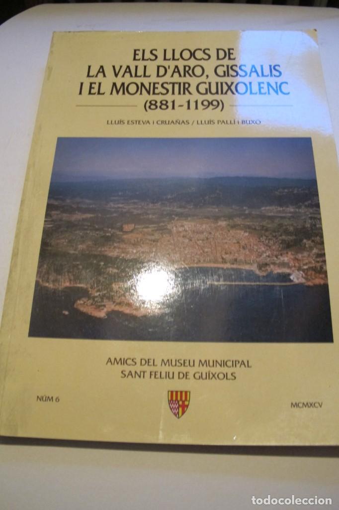 B&uuml;cher: ELS LLOCS DE LA VALL D'ARO, GISSALIS I EL MONESTIR GUIXOLENC (881 - 1199) ESTEVA CRUA&Ntilde;AS. PALLI