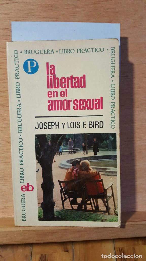 Libros: la libertad en el amor sexual Joseph y Lois F. Bird