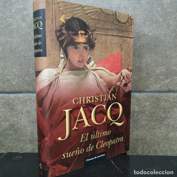 Libros: EL ULTIMO SUE&Ntilde;O DE CLEOPATRA. CHRISTIAN JAQ. - Foto 1