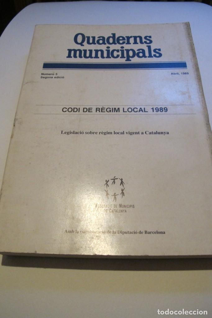 B&uuml;cher: QUADERNS MUNICIPALS. CODI DE REGIM LOCAL 1989. N&ordm; 5 ABRIL 1989