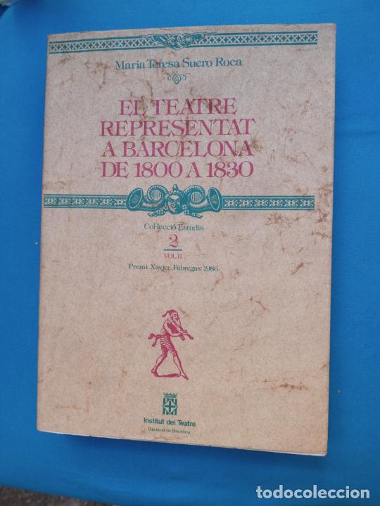 Libros: El teatre representat a Barcelona de 1800-1830. - Maria Teresa Suero