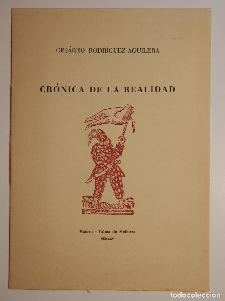 Libros: RODR&Iacute;GUEZ-AGUILERA, Ces&aacute;reo. - CRONICA DE LA REALIDAD. - Foto 1