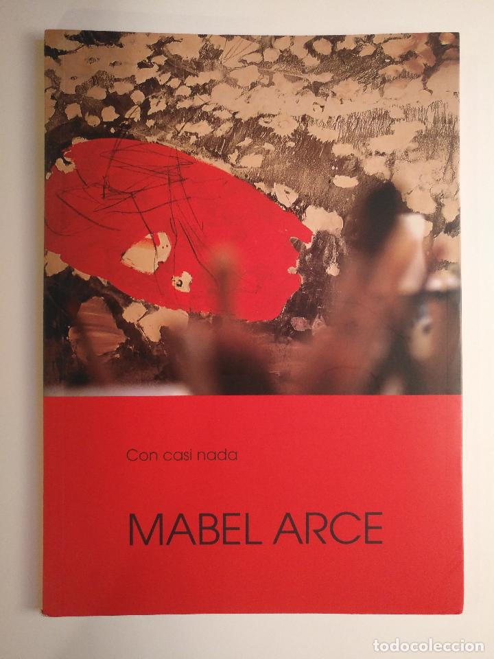 Libros: MABEL ARCE. Con casi nada. - Foto 1