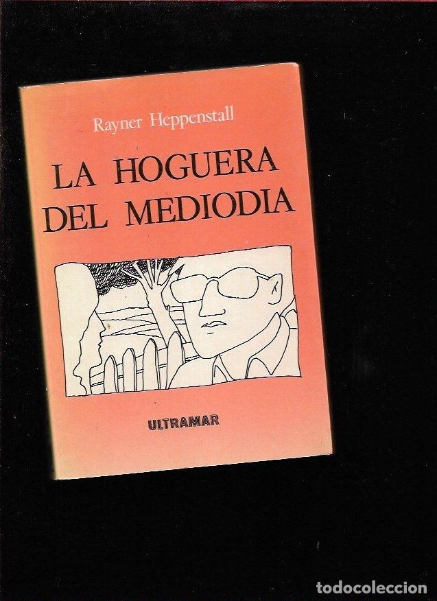 Libros: HOGUERA DEL MEDIODIA - LA - HEPPENSTALL, RAYNER - Foto 3