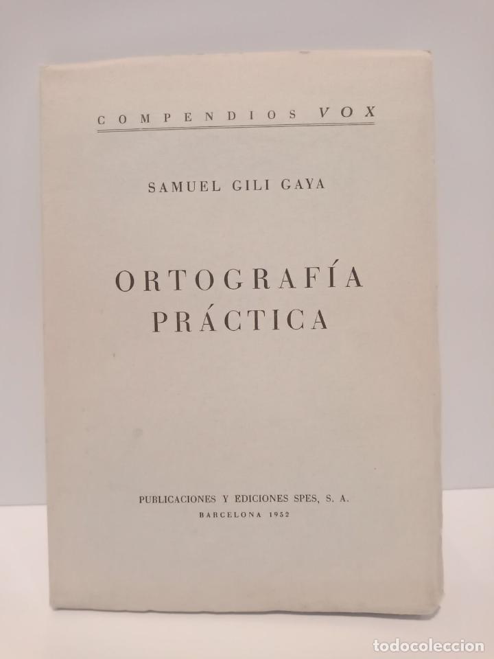 Libros: GILI GAYA, Samuel - Ortograf&iacute;a pr&aacute;ctica - Foto 1