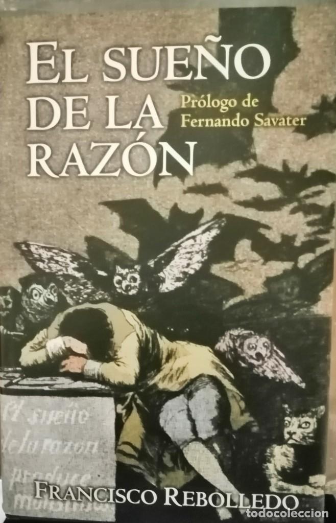 Libros: EL SUE&Ntilde;O DE LA RAZ&Oacute;N - Francisco Rebolledo - Foto 1
