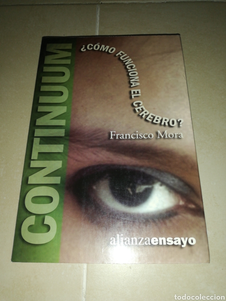 Libros: Continuum&iquest;como funciona el cerebro ? Francisco Mora, alianza ensayos - Foto 1