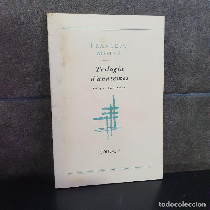 Libros: TRILOGIA D&acute;ANATEMES. FRANCESC MOLAS. - Foto 1