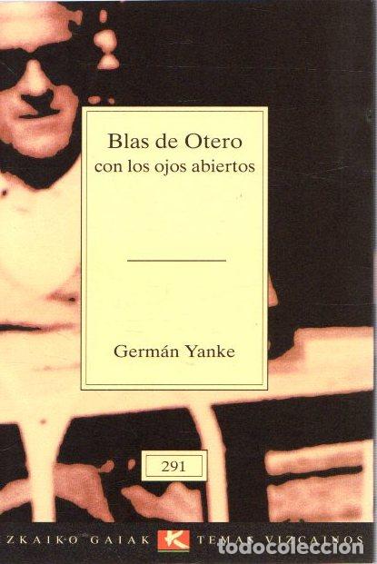 Libros: Blas de Otero con los ojos abiertos - Yanke, Germ&aacute;n - Foto 1