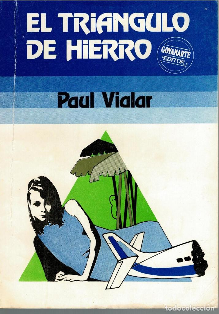 Libros: El tri&aacute;ngulo de hierro - Vialar, Paul - Foto 1