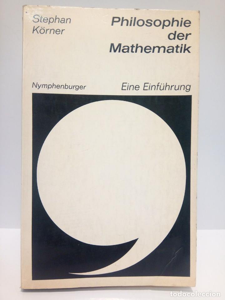 Libros: K&Ouml;RNER, Stephan - Philosophie der Matematik: Eine Einf&uuml;hrung - Foto 1