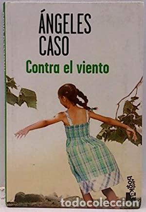 Libros: CONTRA EL VIENTO - Caso,&Aacute;ngeles - Foto 1