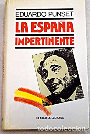 Libros: LA ESPA&Ntilde;A IMPERTINENTE - Punset,Eduardo - Foto 1