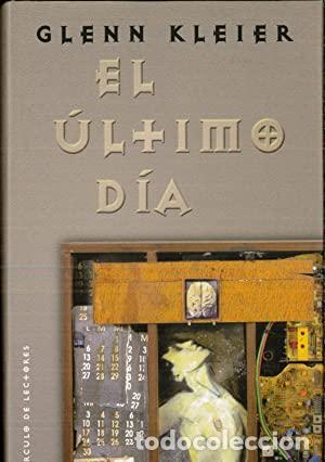 Libros: EL &Uacute;LTIMO D&Iacute;A - Kleier,Glenn - Foto 1