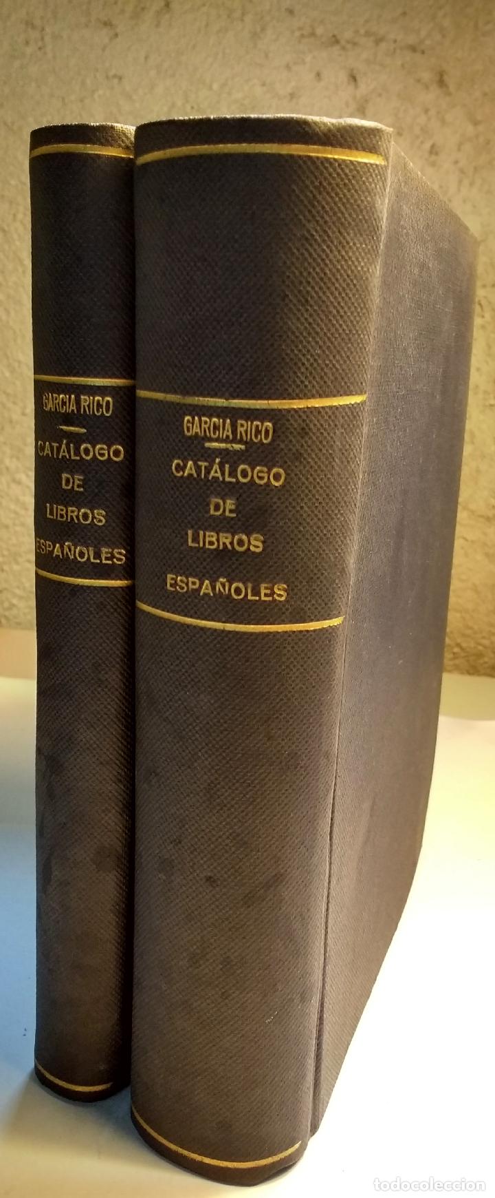 Libri di seconda mano: Cat&aacute;logo de libros espa&ntilde;oles o relativos a Espa&ntilde;a antiguos y modernos - GARC&Iacute;A RICO Y C.