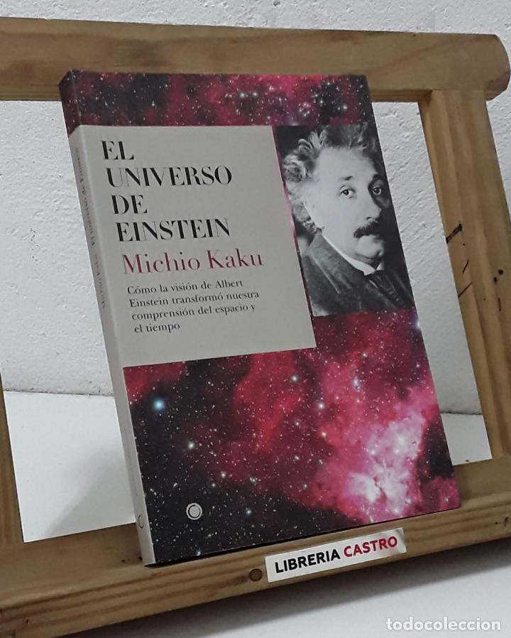 Libros: El universo de Einstein - Michio Kaku - Foto 1