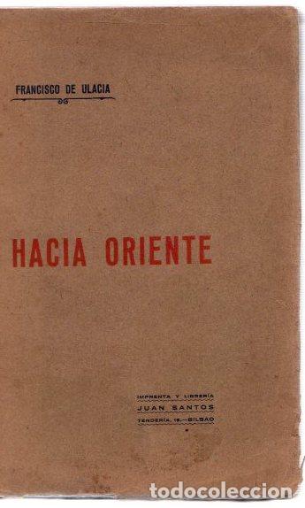 Libros: Hacia Oriente - Ulacia, Francisco de - Foto 1