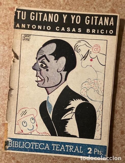 Libros: T&Uacute; GITANO Y YO GITANA - ANTONIO CASAS BRICIO - 1942 - Foto 1