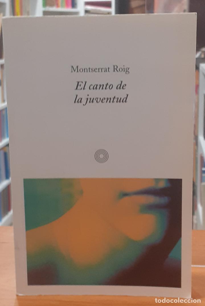 Libros: El canto de la juventud - ROIG, MONTSERRAT - Foto 1