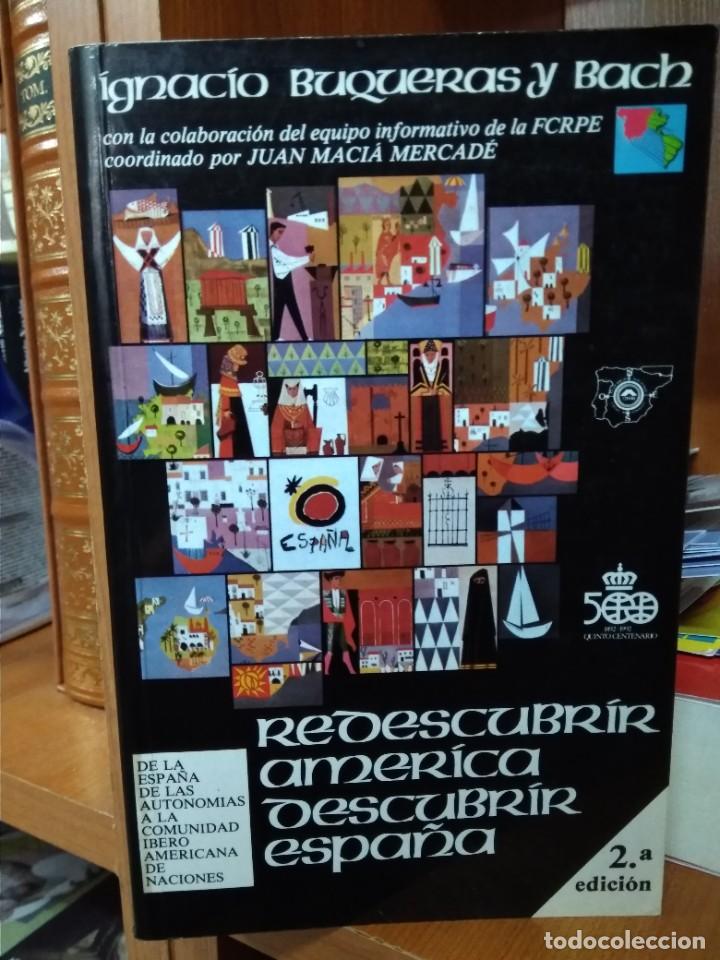 Libros: Redescubrir Am&eacute;rica,descubrir Espa&ntilde;a, Ignacio Buqueras y Bach - Foto 1