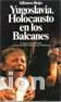 Libros: YUGOSLAVIA. HOLOCAUSTO EN LOS BALCANES - Alfonso Rojo - Foto 1