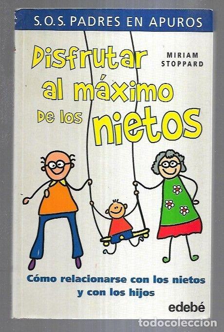 Libros: DISFRUTAR AL MAXIMO DE LOS NIETOS - STOPPARD, MIRIAM - Foto 5