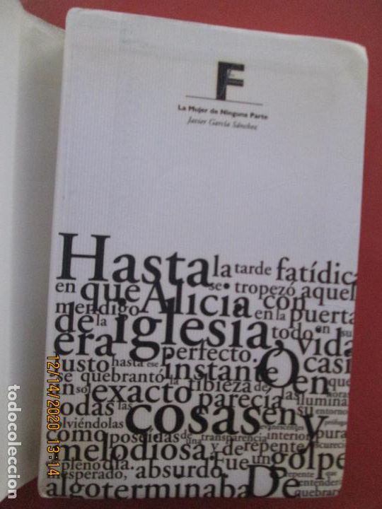 Libros: LA MUJER DE NINGUNA PARTE - JAVIER GARCIA SANCHEZ - 1&ordf; EDC 2000 - EDICIONES B - Foto 2